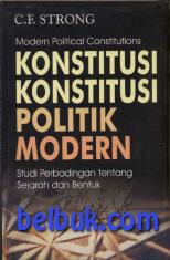 Konstitusi-Konstitusi Politik Modern (Modern Political Constitutions): Studi Perbandingan tentang Sejarah dan Bentuk